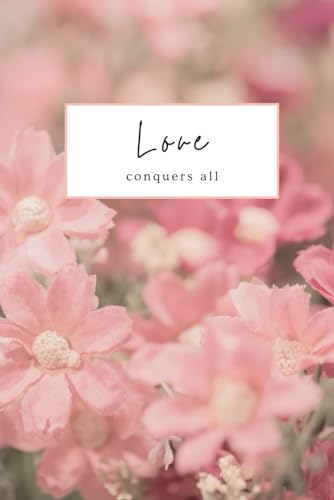 Love Conquers All: Lovely Notebook Journal 6x9, 125 Pages