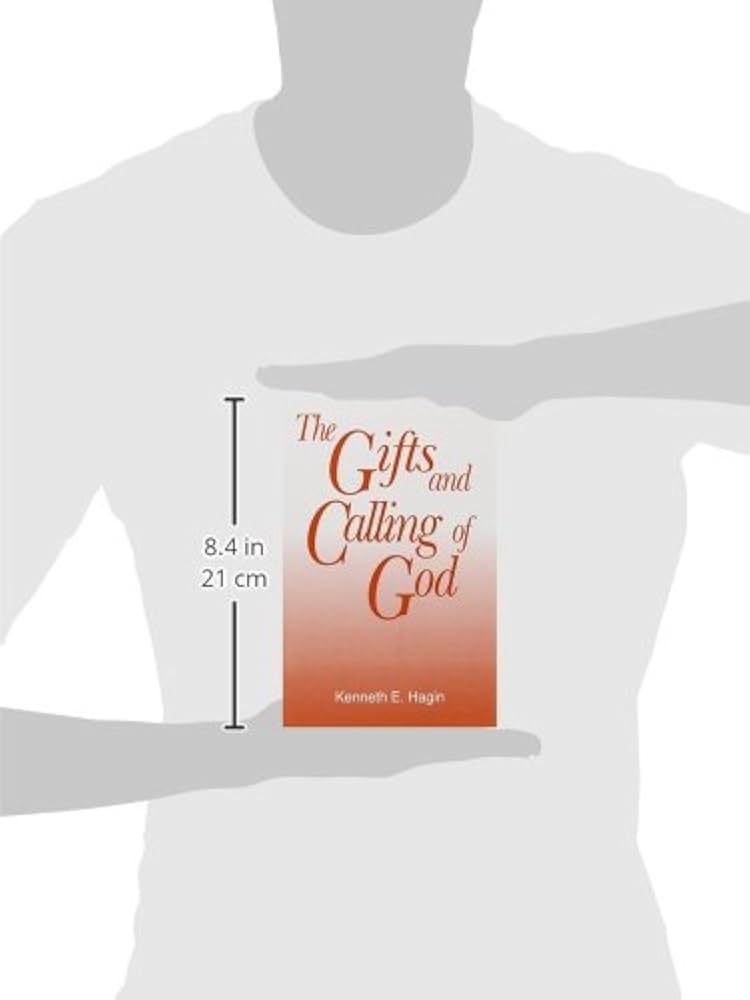 The Gifts and Calling of God: Kenneth E. Hagin