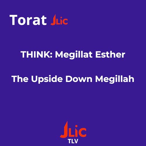 THINK: Megillat Esther - The Upside Down Megillah