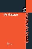 industrieventilatoren ebay  Ventilatoren: Entwurf und Betrieb der Radial-, Axial- und Querstromventilatoren (Klassiker der Technik) (German Edition)