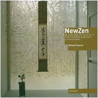 NewZen. Gli spazi della cerimonia del tè nell'architettura giapponese contemporanea. Ediz. illustrata NewZen. Gli spazi della cerimonia del tè nell'architettura giapponese contemporanea. Ediz. illustrata