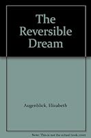 The Reversible Dream B0006DJHIW Book Cover