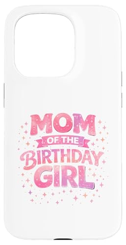 Mom Of The Birthday Girl | ���g���ŃO���[���B�[�ȃ��C���{�[�X�^�[�B �X�}�z�P�[�X iPhone 15 Pro �p