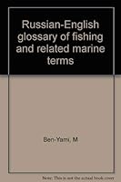 Russian-English glossary of fishing and related marine terms 0706515021 Book Cover