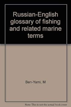 Russian-English glossary of fishing and related marine terms