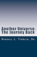 Another Universe: The Journey Back 1512330221 Book Cover