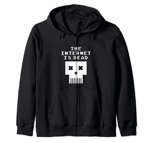 Internet está muerto Divertido meme de conspiración falsa de Internet Sudadera con Capucha