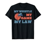 Basketball Referee Apparel My Whistle My Game Law