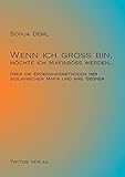 Wenn ich groß bin, möchte ich Mafiaboß werden...: Über die Erziehungsmethoden der sizilianischen Mafia und ihre Gegner