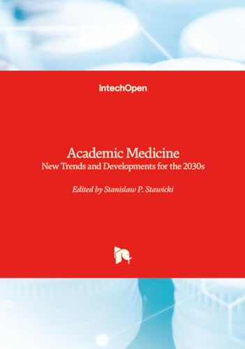 Academic Medicine - New Trends and Developments for the 2030s
