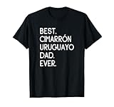 Cimarrones Uruguayos Best Cimarrón Uruguayo Dad Ever T-Shirt