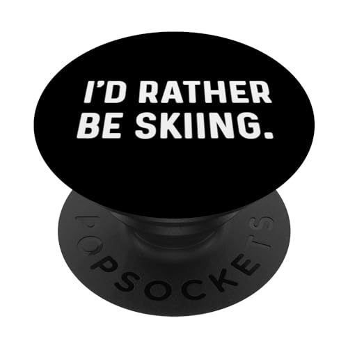 I'd Rather Be Skiing - Sci Sciatore Neve Montagna Sport Invernali PopSockets PopGrip Intercambiabile