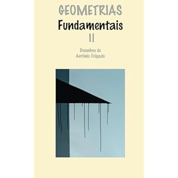 Capa do livro GEOMETRIAS Fundamentais II: Desenhos de António Folgado (Portuguese Edition)