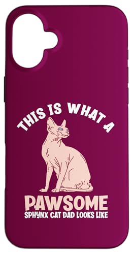 This Is What A Pawsome Sphynx Cat Dad Like スマホケース iPhone 16 Plus 用