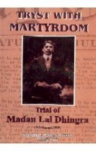Tryst with Martyrom Trial of Madan Lal Dhingra