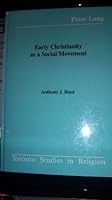 Early Christianity as a social movement (Toronto studies in religion) 0820405817 Book Cover