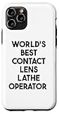 World's Best Contact Lens Lathe Operator