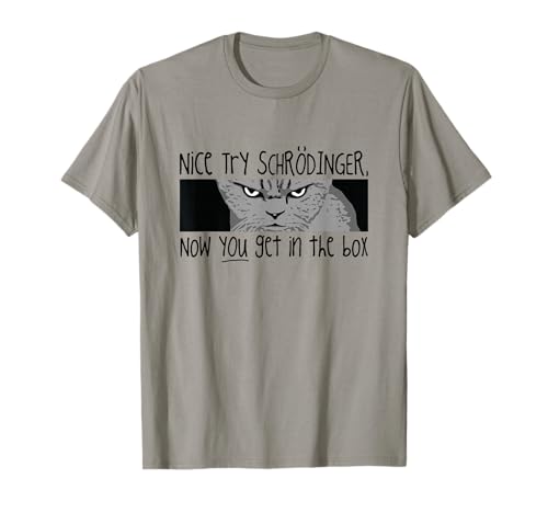 Schrodinger's Cat T Shirt - Quantum Mechanics T-Shirt