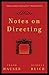 Notes on Directing: 130 Lessons in Leadership from the Director's Chair (Performance Books)