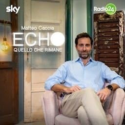 Echo - Quello che rimane Podcast Por Matteo Caccia - Sky Original arte de portada