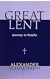 Great Lent: Journey to Pascha