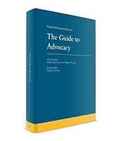 Global Arbitration Review: The Guide to Advocacy 1910813990 Book Cover