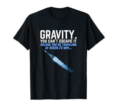 Gravity. You Can't Escape it. Funny Rocket Science T-Shirt, Men, Black, 3X-Large