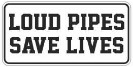 (3) Loud Pipes Save Lives Funny Hard Hat/Helmet Stickers