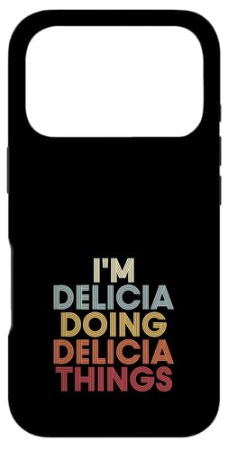 Delicia Name Delicia Personalized Name First Given �X�}�z�P�[�X iPhone 17 Pro �p