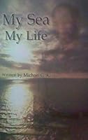 My Sea, My Life 1930211724 Book Cover