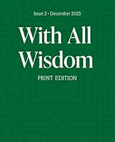 With All Wisdom Print Edition, Issue 2: Our Most Popular Articles 1952221188 Book Cover