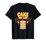 Cake My Day Baking Dessin animé Gâteau graphique T-Shirt