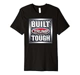 BUILT TRUMP TOUGH Premium T-Shirt