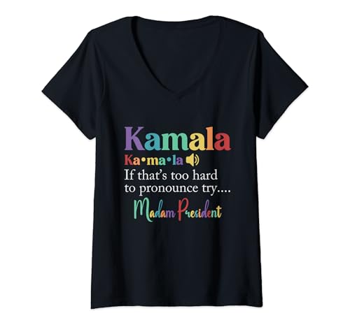 Donna If That's Too Hard To Pronounce Try Madam President Kamala Maglietta con Collo a V
