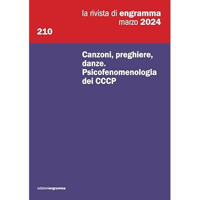 Canzoni, preghiere, danze. Psicofenomenologia dei CCCP