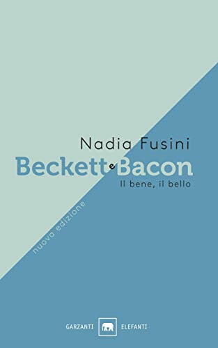 Beckett e Bacon: Il bene, il bello