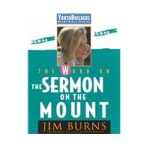 Paperback The Word on the Sermon on the Mount (Pulse: Youth Builders Group Bible Studies) Book