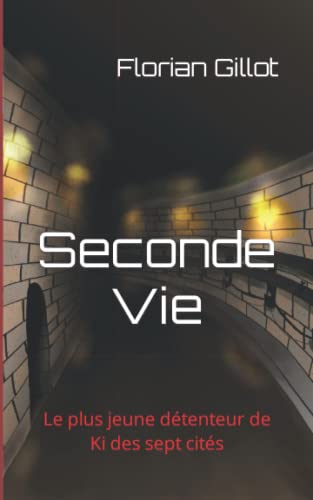 Preisvergleich Produktbild Seconde Vie: Le plus jeune détenteur de Ki des sept cités