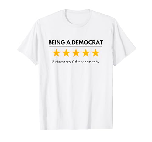 Being Democrat 5 étoiles drôle élections politiques humour blague T-Shirt