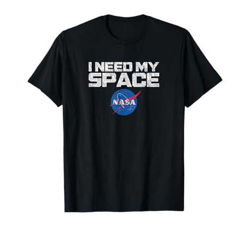 I Need My Space - Camisa espacial de la NASA Camiseta
