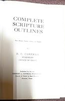 Complete scripture outlines: For home study, class, or pulpit B00KROU4DC Book Cover