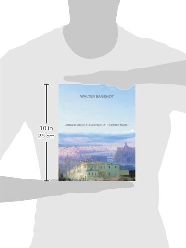 Lombard Street A Description of the Money Market