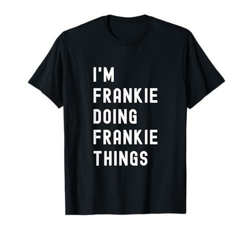 Bild: Ich Bin Frankie, der Frankie-Dinge TUT T-Shirt f�r 17,99 EUR bei amazon.de