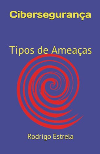 Cibersegurança: Tipos de Ame...