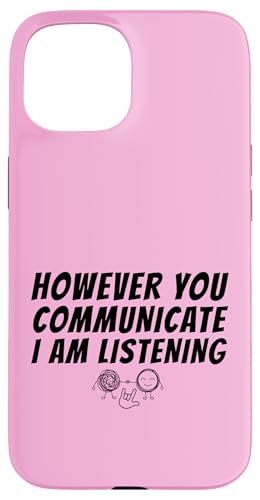 However You Communication I'm Listening AAC SLP �X�}�z�P�[�X iPhone 15 �p