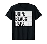 Photo Gallery dope black papa black pride black fathers matter papà maglietta Photo Gallery dope black papa black pride black fathers matter papà maglietta