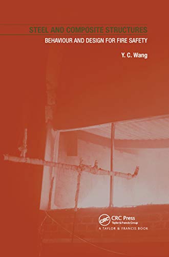 CRC Press - Steel and Composite Structures: Behaviour and Design for Fire Safety