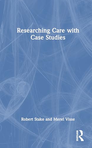 Researching Care With Case Studies view 2