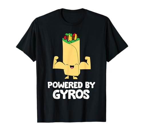 Gyros Lover Greek Food Pita Bread Powered By Gyros T-Shirt