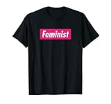 Feministisch – Frauenrechtsbewegung – motivierend T-Shirt